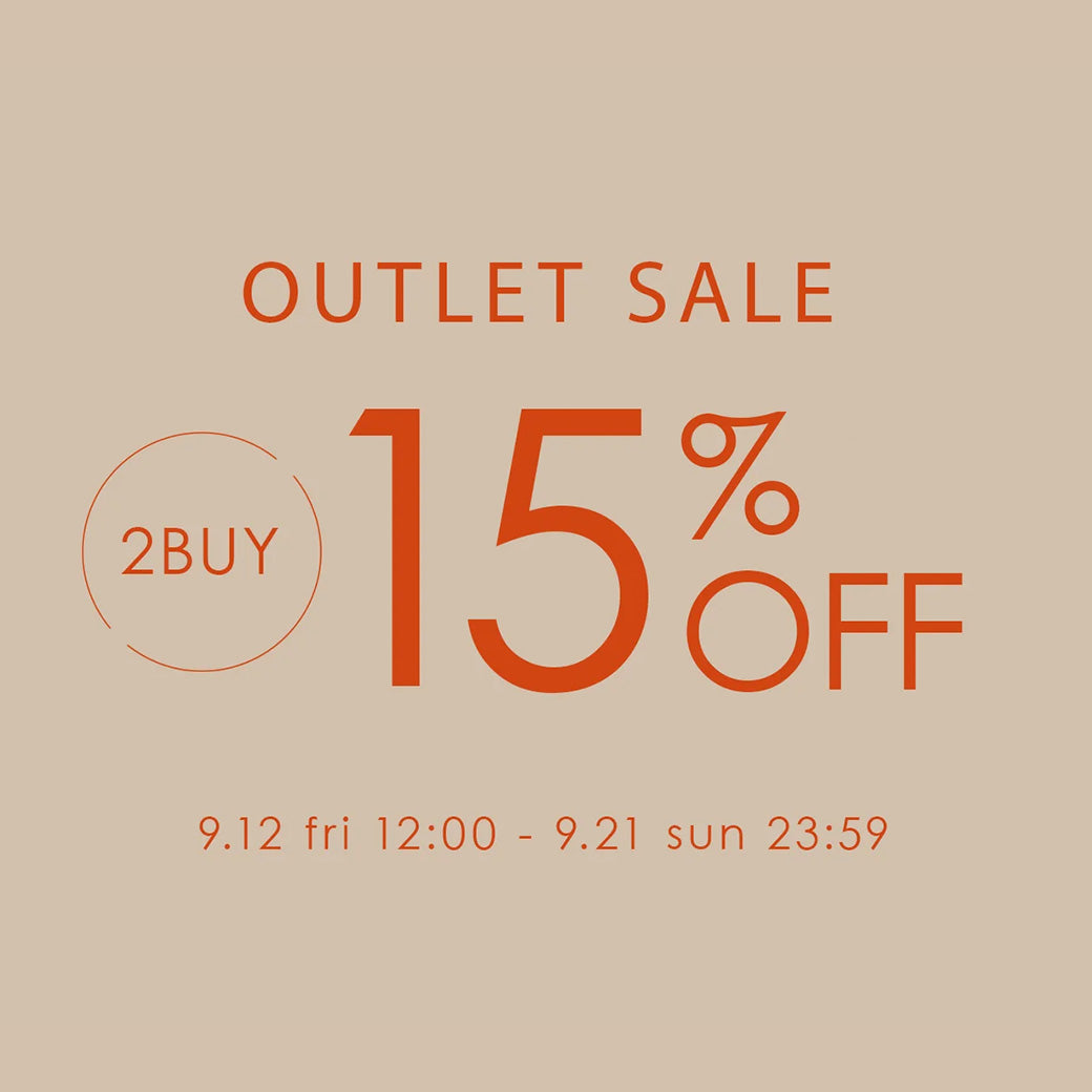 【CAMPAIGN】アウトレット商品2点以上でさらに15％OFF！