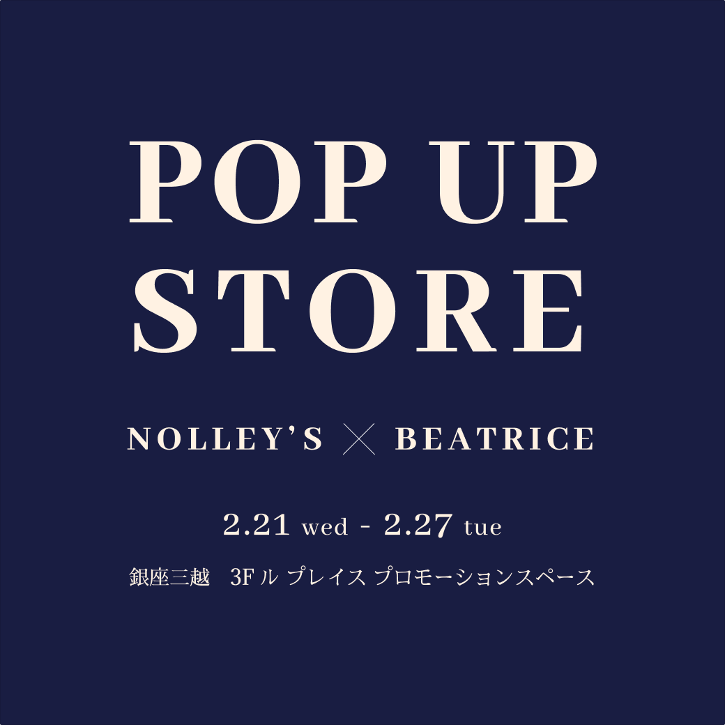 【NOLLEY’S×BEATRICE】銀座三越 POP UP STORE のお知らせ