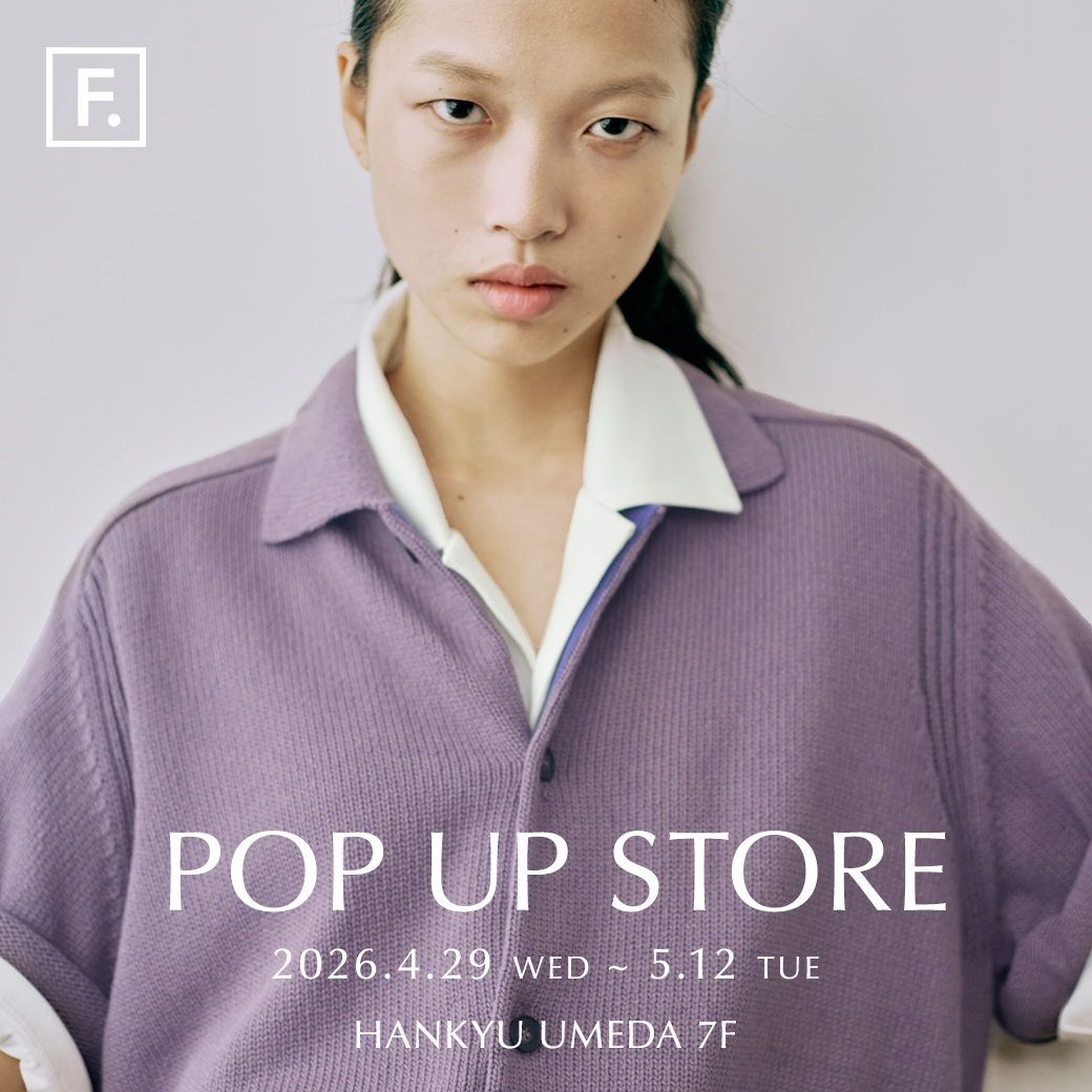 【F.】梅田阪急 POP UP STORE開催