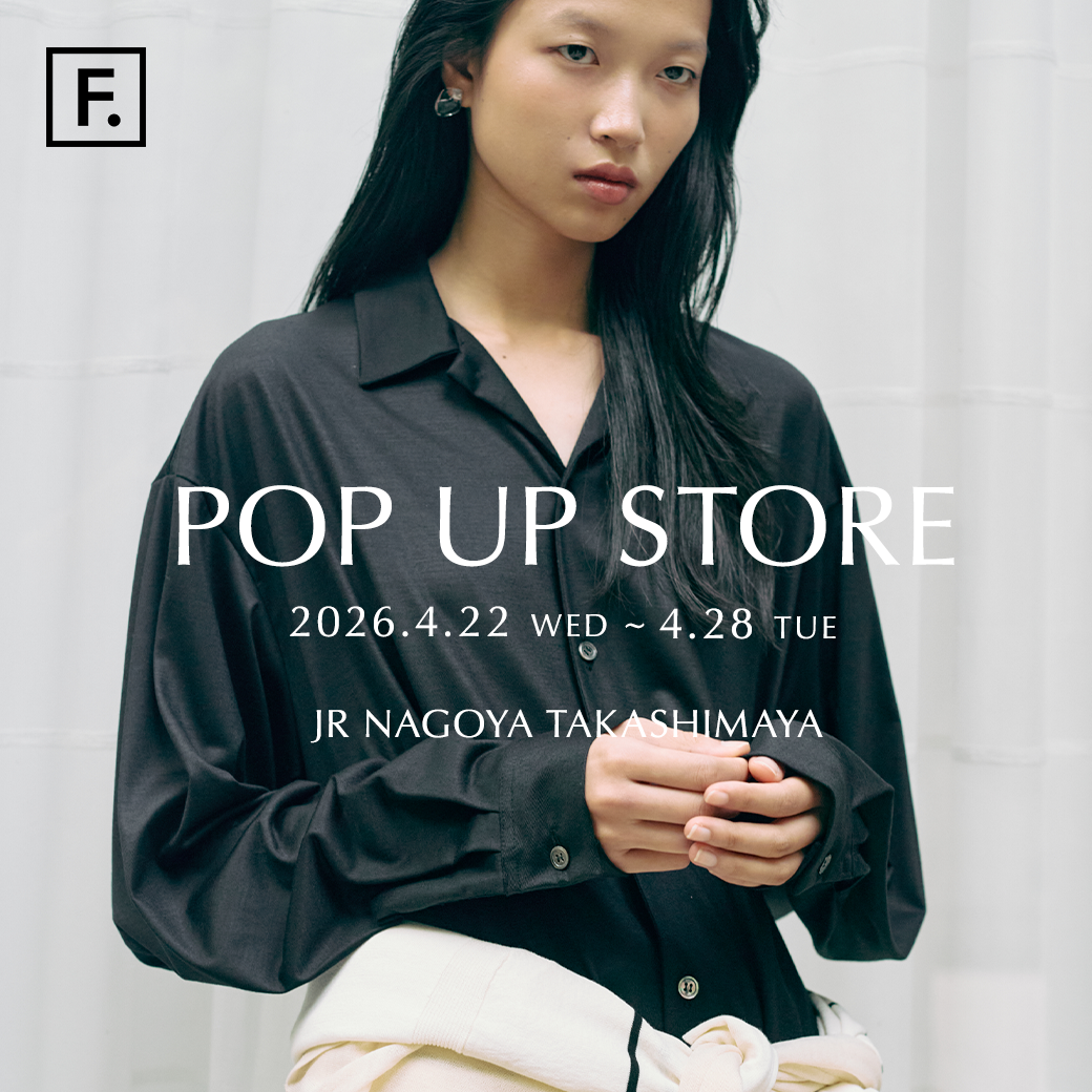 【F.】JR名古屋髙島屋POP UP STORE開催