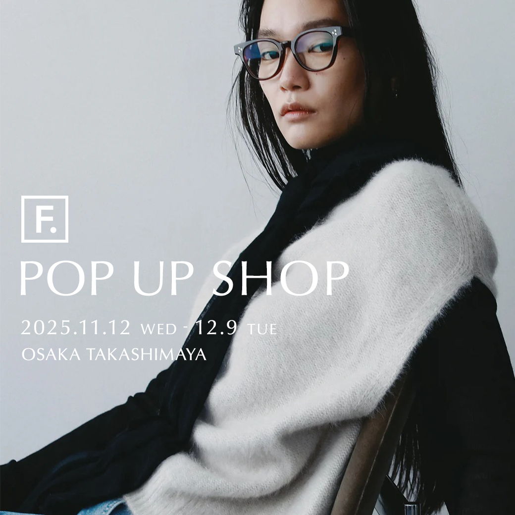 【F.】髙島屋大阪店 POP UP SHOP開催のお知らせ