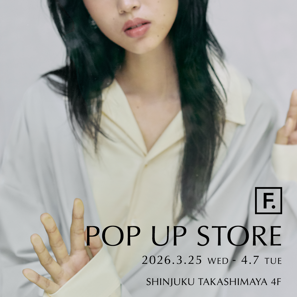 【F.】新宿高島屋 POP UP STORE開催