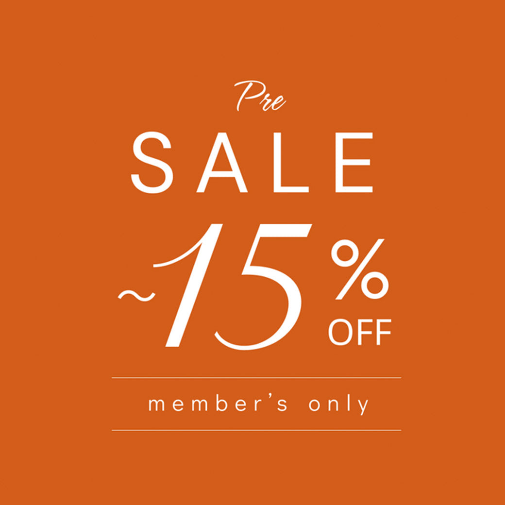 【会員限定】15%OFFプレセール開催！